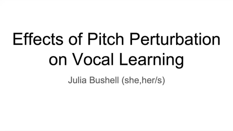 Thumbnail for Effects of Pitch Perturbation on Vocal Learning