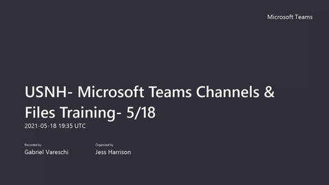 Thumbnail for USNH- Microsoft Teams Channels and  Files Training- 5_18