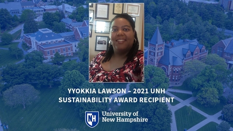 Thumbnail for entry Yyokkia Lawson, 2021 UNH Sustainability Award Recipient &amp; Master in Community Development Student