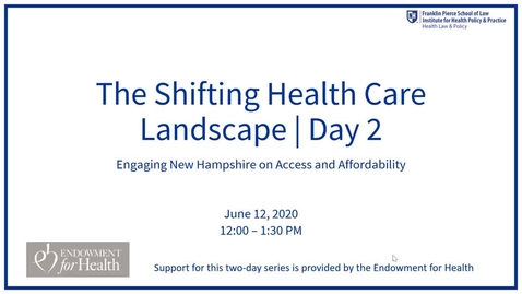 Thumbnail for entry The Shifting Health Care Landscape: Engaging New Hampshire on Access and Affordability
