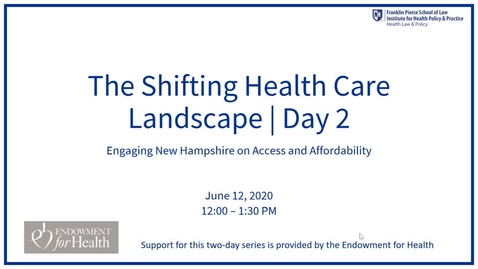 Thumbnail for The Shifting Health Care Landscape: Engaging New Hampshire on Access and Affordability