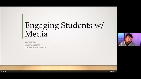 Thumbnail for entry Engaging Students with Media 10/12/21