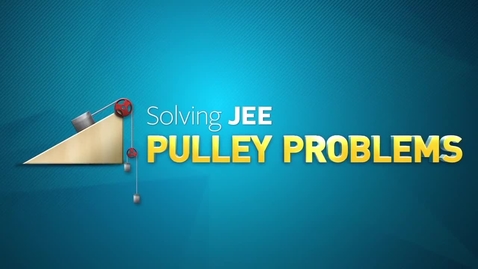 Thumbnail for Solving JEE Pulley problems