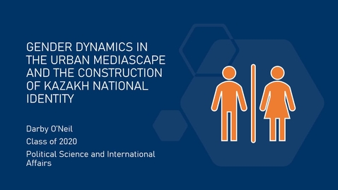 Thumbnail for Constructing a Kazakh National Identity: The Role of Gender Dynamics in Kazakhstan’s Urban Landscape and Mediascape