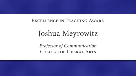 Thumbnail for entry Joshua Meyrowitz Faculty Excellence 2012