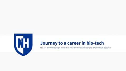 Thumbnail for entry M.S. Biotechnology: Industrial and Biomedical Sciences Information Session