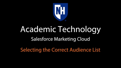 Thumbnail for SFMC - Selecting the Correct Audience List