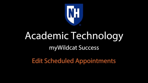Thumbnail for entry myWildcats Success - Editing a Scheduled Appointment