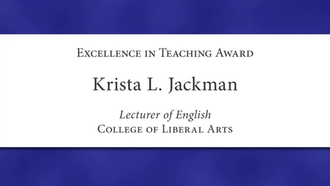 Thumbnail for entry Krista L. Jackman Faculty Excellence 2012