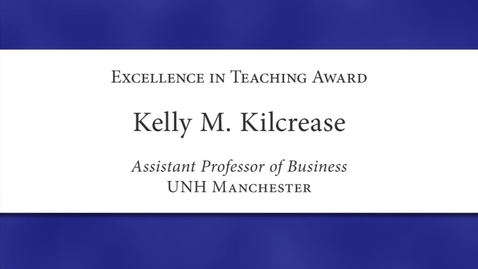 Thumbnail for entry Kelly M. Kilcrease Faculty Excellence 2012
