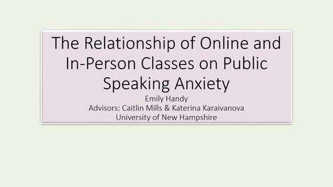 Thumbnail for entry The Relationship of Online and In-Person Classes on Public Speaking Anxiety