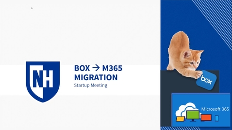 Thumbnail for 1. Box Migration Startup Meeting Aug_2022