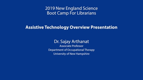Thumbnail for Assistive Technology Overview Presentation: Arthanat