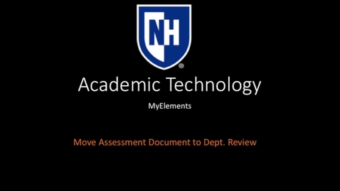 Thumbnail for entry myElements - Move Assessment document to dept review