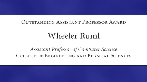 Thumbnail for Wheeler Ruml 2012 Faculty Excellence