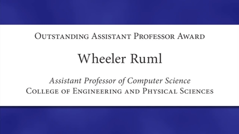 Thumbnail for entry Wheeler Ruml 2012 Faculty Excellence