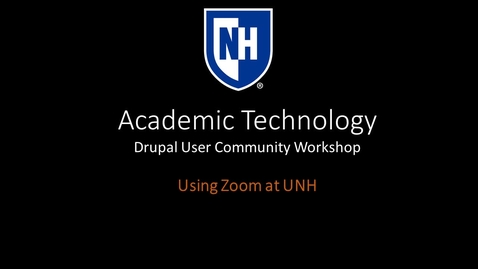 Thumbnail for entry Using Zoom at UNH (Drupal User Community Workshop)