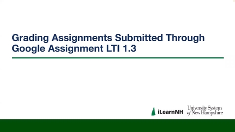 Thumbnail for Grading an Assignment Submitted with Google Assignments LTI 1.3