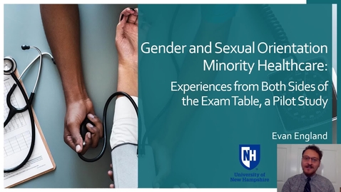 Thumbnail for entry Gender and Sexual Orientation Minority Healthcare: Experiences from Both Sides of the Exam Table, a Pilot Study