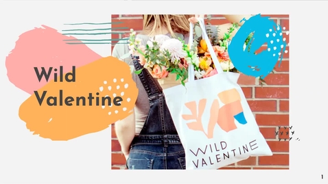 Thumbnail for entry Marketing Workshop: Wild Valentine Midterm Report