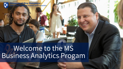 Thumbnail for Welcome to the MS Business Analytics Program