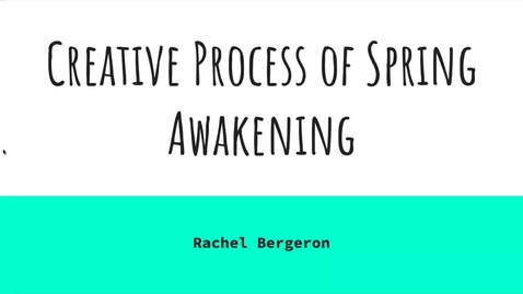 Thumbnail for entry Creative Process of Spring Awakening