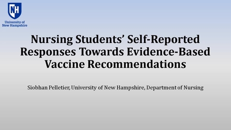 Thumbnail for entry Nursing Students' Self-Reported Responses Towards Evidence-Based Vaccine Recommendations 