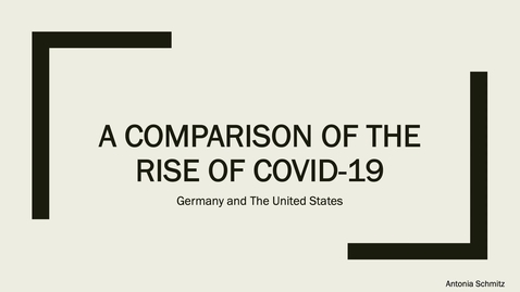 Thumbnail for A Comparison in the Rise of Covid-19 - Germany and The United States