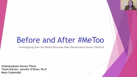 Thumbnail for entry Before and After #MeToo: Investigating how the Media Discusses Male Perpetrated Sexual Violence