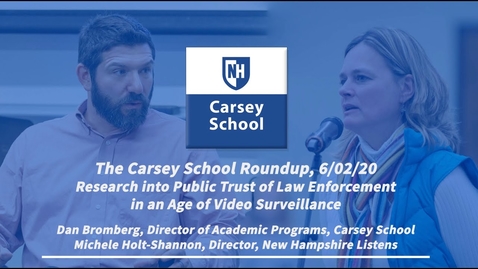 Thumbnail for Carsey School Roundup: Research into Public Trust of Law Enforcement in an Age of Video Surveillance