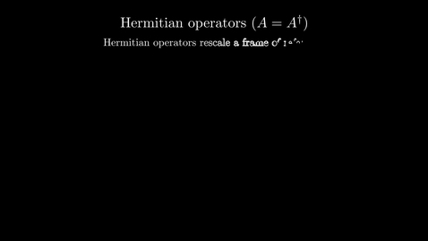 Thumbnail for Hermitian Operators
