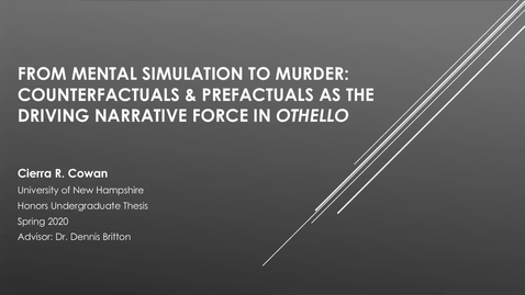 Thumbnail for entry From Mental Simulation to Murder: Counterfactuals &amp; Prefactuals as the Driving Narrative Force in &quot;Othello&quot;