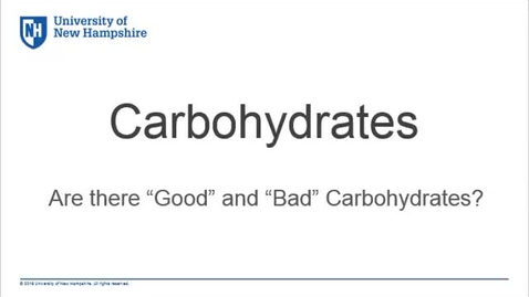 Thumbnail for entry Carbohydrates- Are there &quot;Good&quot; and &quot;Bad&quot; Carbohydrates?