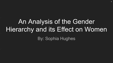 Thumbnail for An Analysis of the Gender Hierarchy and its Effect on Women
