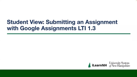 Thumbnail for entry Student View: Submitting an Assignment with Google LTI 1.3