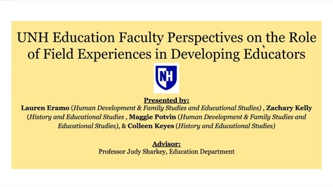 Thumbnail for UNH Education Faculty Perspectives on the Role of Field Experiences in Developing Educators