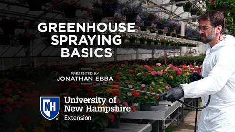 Thumbnail for Greenhouse Spraying Basics