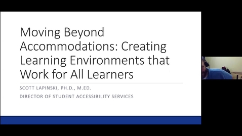 Thumbnail for entry Moving Beyond Accommodations: Creating Learning Environments that Work for All Learners. 2/24/2021
