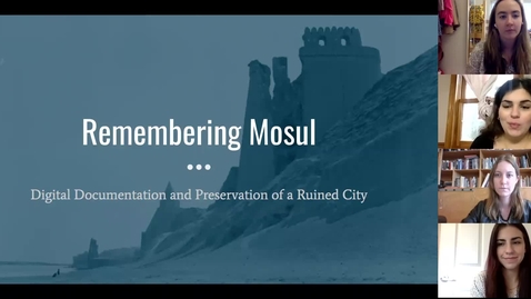 Thumbnail for entry Remembering Mosul: Digital Documentation and Preservation of a Ruined City