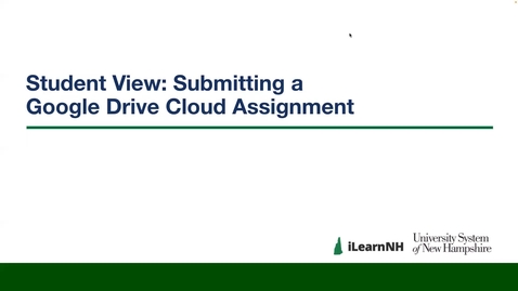 Thumbnail for Student View: Submitting an Assignment with Google Apps