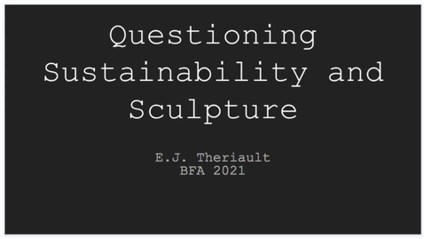 Thumbnail for entry Questioning Sustainability and Sculpture