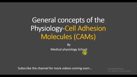 Thumbnail for entry Cell Adhesion Molecules_ CAMs_ Integrins_ Adhesion molecules_ cadherins_selectins.