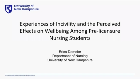 Thumbnail for entry Experiences of Incivility and the Perceived Effects on Wellbeing Among Pre-licensure Nursing Students 