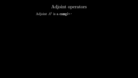 Thumbnail for Adjoint Operators