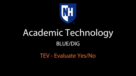Thumbnail for BLUE DIG TEV- Evaluate yes:no