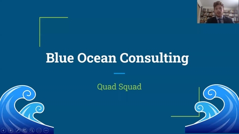 Thumbnail for entry Quad Squad (Team 4): Blue Ocean Consulting