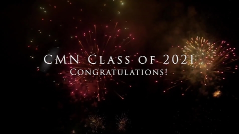 Thumbnail for entry Congratulations CMN Class of 2021