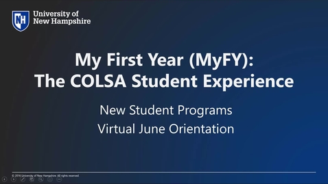 Thumbnail for entry **UNH June Orientation Session B: My First Year (MyFY) COLSA