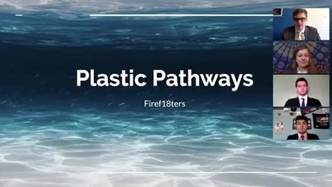 Thumbnail for FIRE F18HTERS (Team 18): Plastic Pathways 