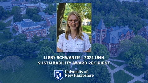 Thumbnail for entry Libby Schwaner, 2021 UNH Sustainability Award Recipient &amp; Master in Public Policy Student